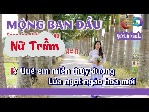 Karaoke Mộng Ban Đầu | Tango | Tone Nữ Trầm (A#m,Tp:100) | Quốc Dân Karaoke