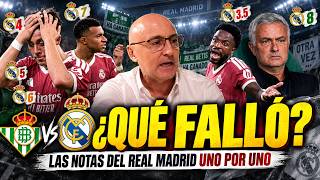 SUSPENSOS EN EL REAL MADRID: MIS NOTAS UNO POR UNO TRAS EL BATACAZO ANTE EL BETIS