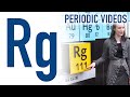 Roentgenium - Periodic Table of Videos