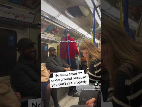 Sunglasses on the underground ?