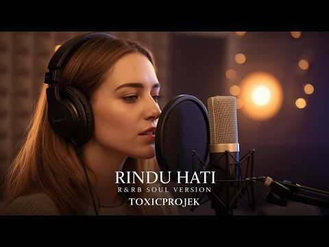Rindu hati - Mitha Talahatu (Cover) R&B Soul | Toxicprojek