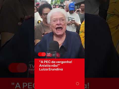 "A PEC da vergonha! Anistia não!" Luiza Erundina