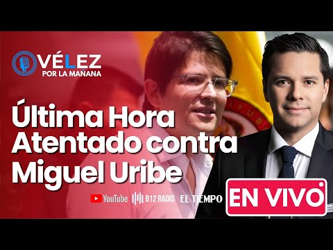 #ENVIVO - ÚLTIMA HORA ATENTADO CONTRA MIGUEL URIBE TURBAY. Primeras imágenes #VelezPorLaMañana