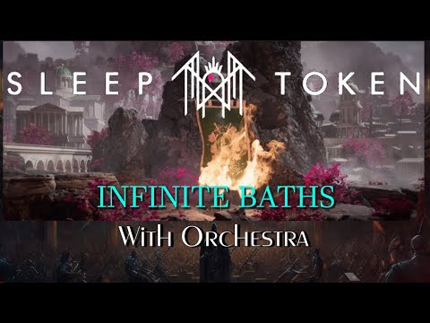 Sleep Token - Infinite Baths With Orchestra