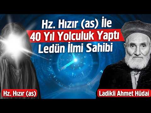 Üçler Kırklar Yediler, Tayy-ı Zaman Tayy-ı Mekan | Ladikli Ahmet Hüdai