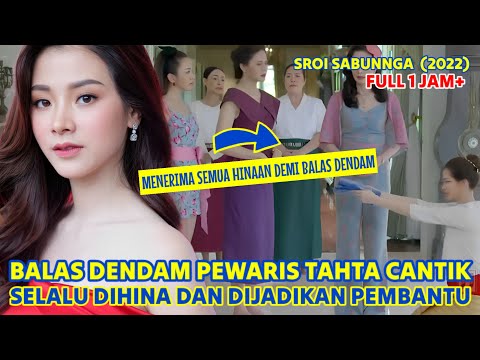 FULL Balas Dendam Pewaris Tahta Cantik karena Hidup Miskin dijadikan Pembantu 👸Alur Drama Thailand