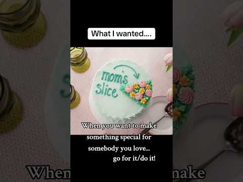 @tiktok #duet w/ @SamanthaABailey Go for it! #cake #mom #mother #love #care #birthday