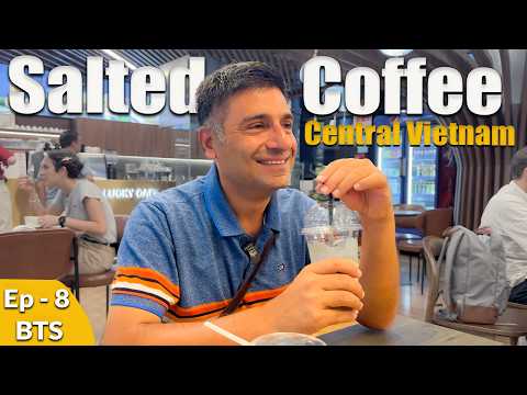 Ep 8 BTS  - Da Nang to Hanoi | Central Vietnam to North Vietnam | Salted Coffee of Huê