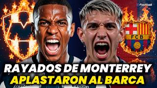 MONTERREY remontó a BARCELONA con goles de DJORDJEVIC, ORELLANO Y MARTIAL