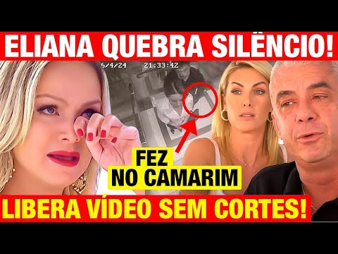 Eliana QUEBRA SILÊNCIO e faz REVELAÇÃO sobre Alexandre Correa, marido de Ana Hickmann!