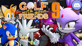 The Sonic Squad Plays Golf With Your Friends (Part 9) (Ft. Blaze & Silver)