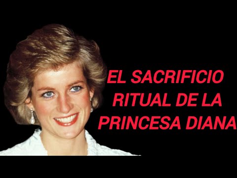 EL SACRIFICIO RITUAL DE LA PRINCESA DIANA