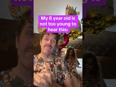My 8 Year Old Is Not Too Young To Hear THIS: