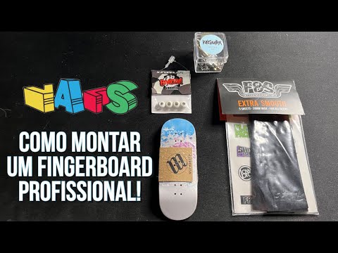 Como montar um fingerboard Profissional!