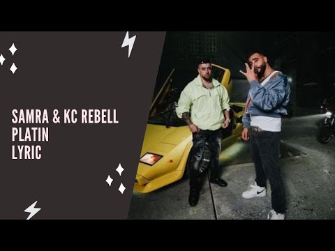 SAMRA x KC REBELL - PLATIN (Lyric Edition)