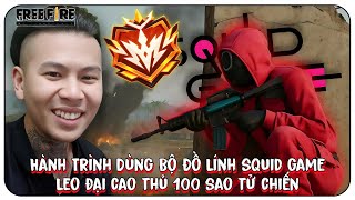 Hành Trình Dùng Đồ Lính SQUID GAME Leo Đại Cao Thủ 100* Tử Chiến • FREEFIRE