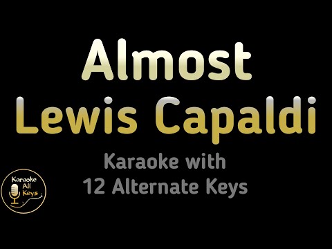 Lewis Capaldi – Almost Karaoke Instrumental Lower Higher Female & Original Key