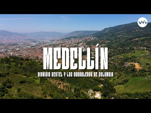 Medellín - Dionisio Bertel y Los Corraleros de Colombia