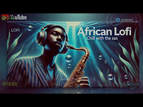 🌊African Lofi Mix - Chill Afrobeats To Study, Work