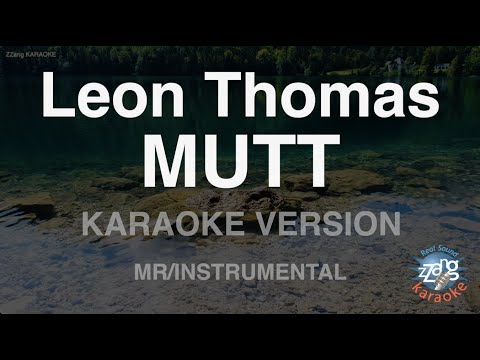 Leon Thomas-MUTT (MR/Instrumental) (Karaoke Version)