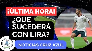 ¡ULTIMA HORA! Cruz Azul REVELA ¿QUE SUCEDE CON LIRA? ¿YA DUERME EN ITALIA?