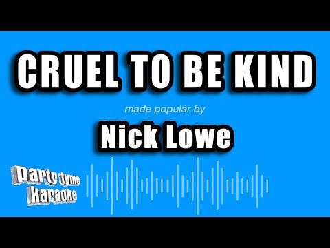 Nick Lowe – Cruel To Be Kind (Karaoke Version)