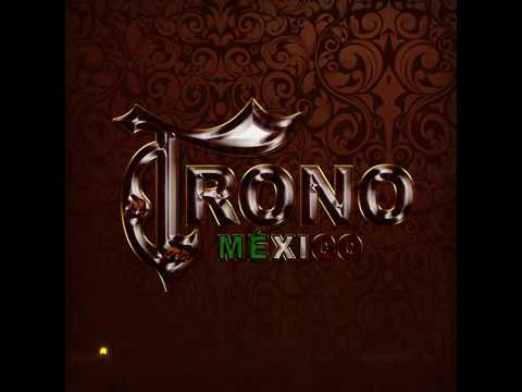El Trono De México  -  El Deseo Para Ti
