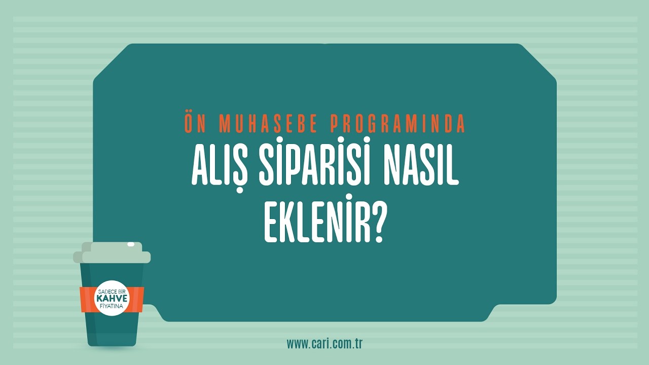 Cari Online Ön Muhasebe Programında Alış Siparişi Nasıl Eklenir?
