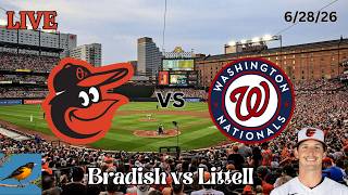 Baltimore Orioles vs Washington Nationals | LIVE Play-by-Play, Analysis | 6/28/26 | Bradish, Game 85