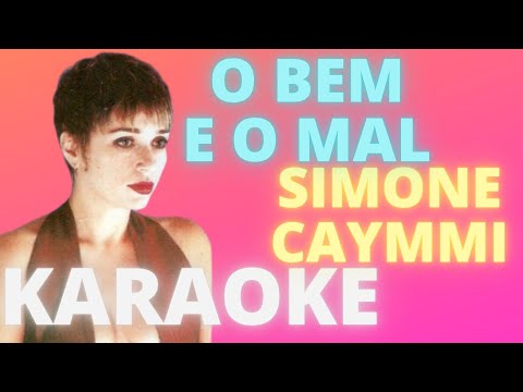 O BEM E O MAL – SIMONE CAYMMI – KARAOKE DEMONSTRAÇÃO