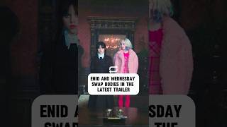 Yi Ni and Wednesday switched bodies in the latest trailer.#celebrity #wednesday #wednesdayseason2
