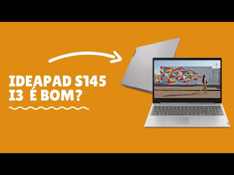 (PORTUGUESE) Lenovo Ideapad S145 i3 é bom? Vale a Pena? Análise Completa (2021)