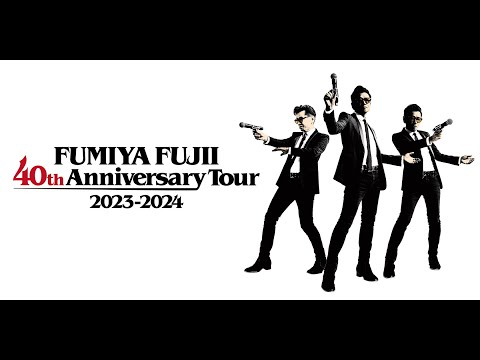 藤井フミヤ 40th Anniversary  Tour  2023-2024  東京国際フォーラム公演より