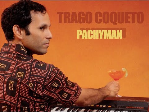 Pachyman - Trago Coqueto (OFFICIAL MUSIC VIDEO)