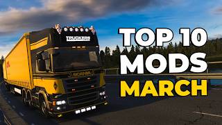 TOP "10" ETS2 MODS - MARCH 2026