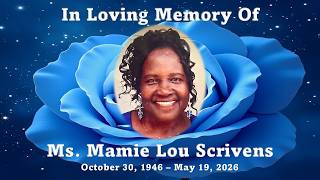 Ms. Mamie Lou Scrivens - Celebration of Life
