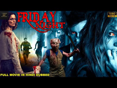 FRIDAY NIGHT | Hollywood Horror Movie Hindi Dubbed | Justin Price