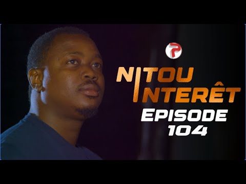 NITOU INTÉRÊT - Épisode 104 - Saison 1 - VOSTFR