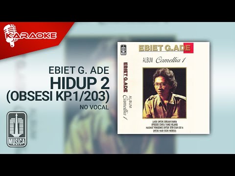 Ebiet G. Ade – Hidup 2 (Obsesi Kp.1/203) – Official Karaoke Video – No Vocal