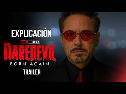 DAREDEVIL Born Again Tráiler Explicación y Curiosidades por Tony Stark