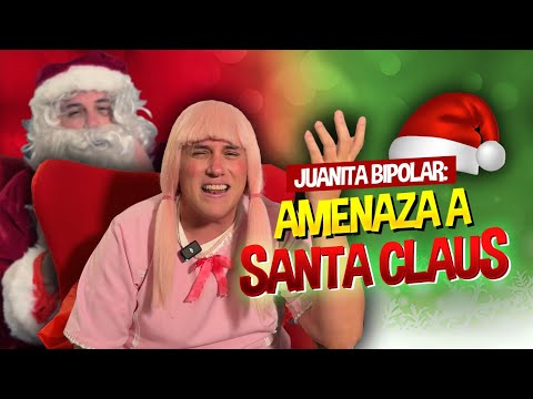 JUANITA BIPOLAR: Amenaza a Santa Claus - Sketch