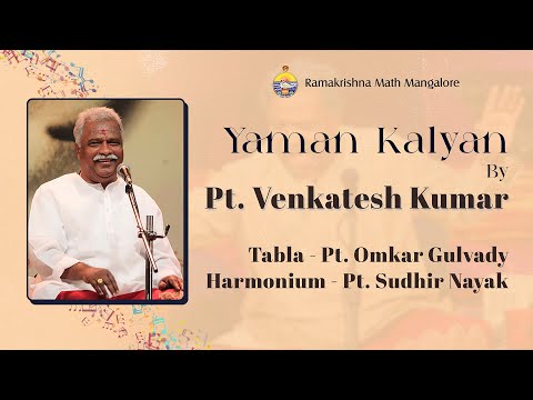 Rag Yaman Kalyan - Hindustani Vocal Recital by Pandit Venkatesh Kumar at Ramakrishna Math Mangalore