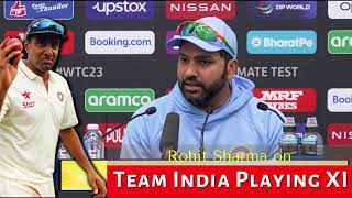 WTC Final - Team India Captain Rohit Sharma on Playing XI against Australia