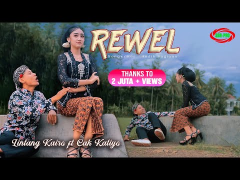 LINTANG KAIRO FEAT CAK KATIYO - REWEL ( original Official Video Music )