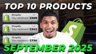⭐️ TOP 10 PRODUCTS TO SELL IN SEPTEMBER 2025 | DROPSHIPPING SHOPIFY