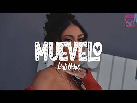 Kali Uchis - Muévelo (Letra) actualiza ma actualiza