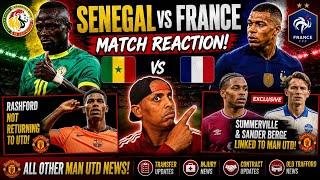 SUMMERVILLE ON UNITED LIST SO IS SANDER BERGE |SENEGAL 1 - 3 FRANCE MATCH REACTION
