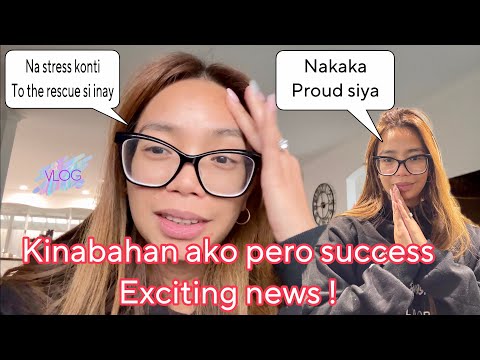 KINABAHAN AKO | EXCITING NEWS TO | NAKAKA PROUD SIYA |smilelyravlog