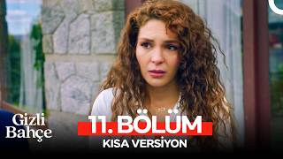 Gizli Bahçe 11. Bölüm (Kısa Versiyon)
