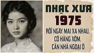 Rồi Ngày Mai Xa Nhau, Cô Hàng Xóm, Căn Nhà Ngoại Ô